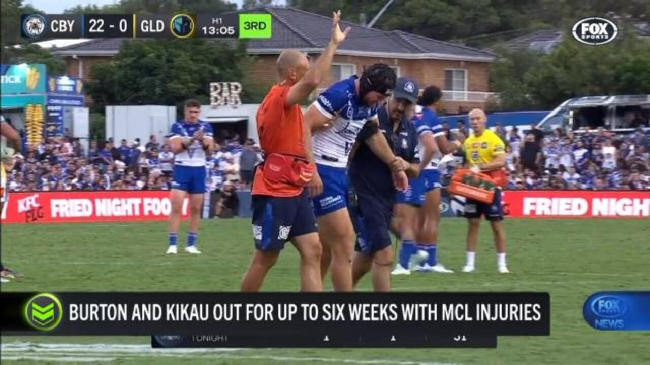 Burton & Kikau sidelined for 6 weeks