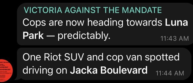Protesters communicating inside encrypted message chats warned each other about the police presence in St Kilda as they figure out ways to avoid arrests.