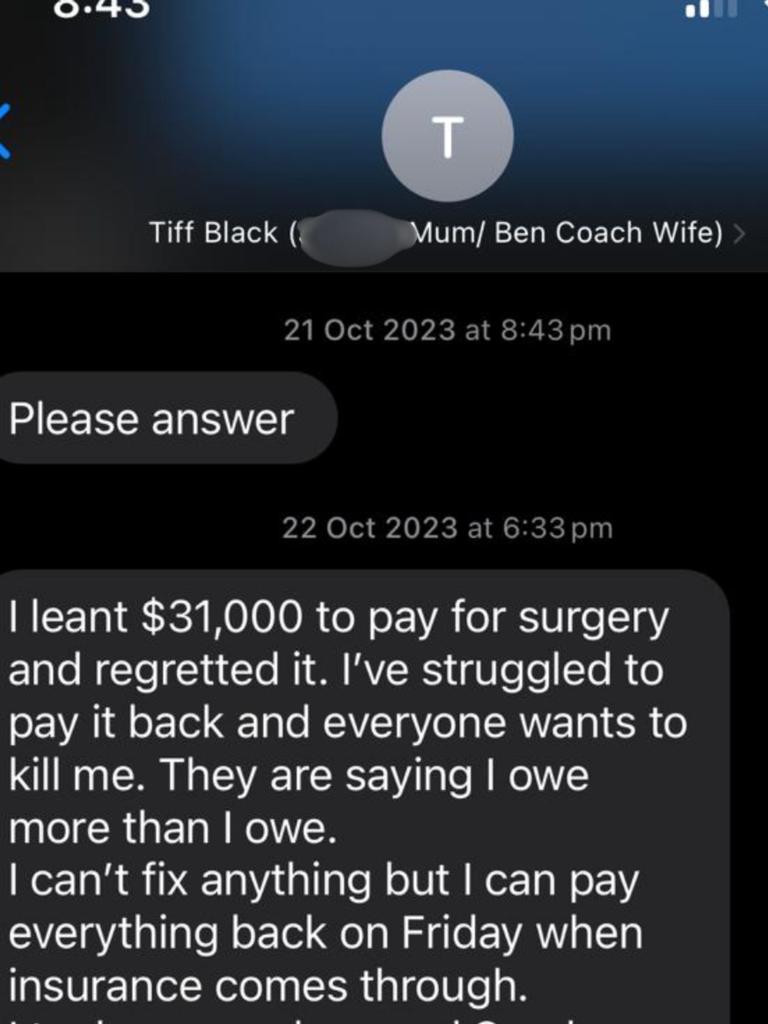 Ms Black telling a friend she owes $31,000. Picture: Supplied