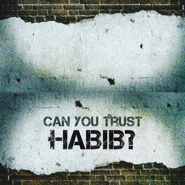 The 'Can you trust Habib?' pamphlet.