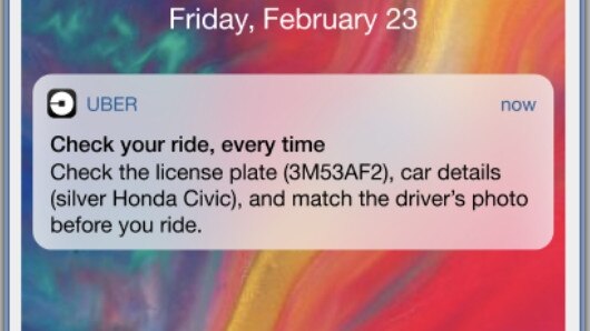 From today ride-sharing company Uber will introduce new alerts to ensure riders check they're getting in the right car. Picture: Supplied