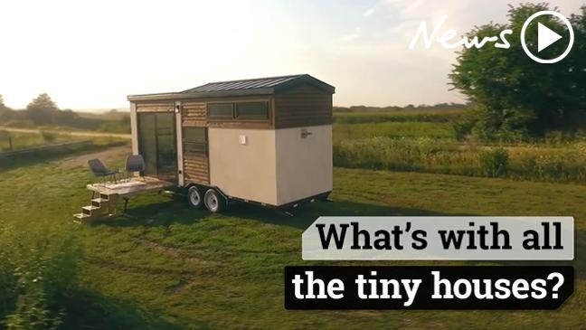 Why is everyone moving into tiny houses?