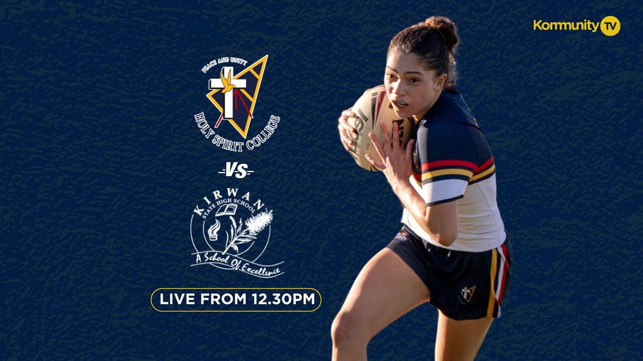 Live: Holy Spirit College v Kirwan SHS - 2025 QLD NRL Schoolgirls and Schoolboys Cup Round 3