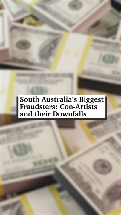 South Australia’s Biggest Fraudsters: Con-Artists and their Downfalls