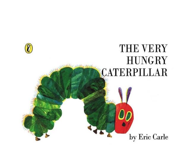 The Very Hungry Caterpillar is a favourite.