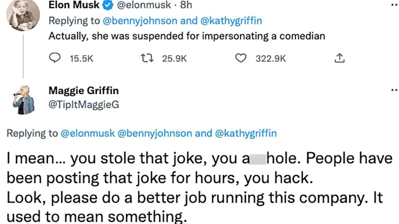 Griffin snuck back on the site using her dead mum’s account, quickly calling Musk “an a–hole” for his roast.