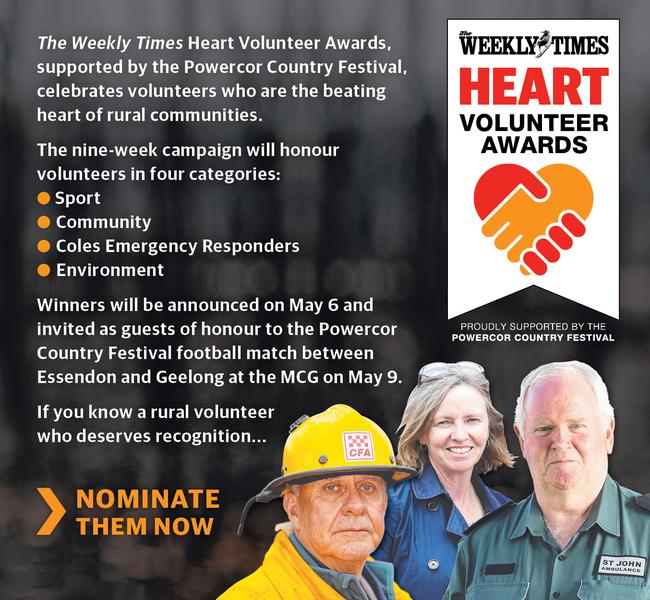 The Weekly Times Heart Volunteer Awards, supported by the Powercor Country Festival, is open for nominations.