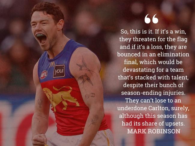 Robbo says an elimination final loss would be “devastating” for the Lions.