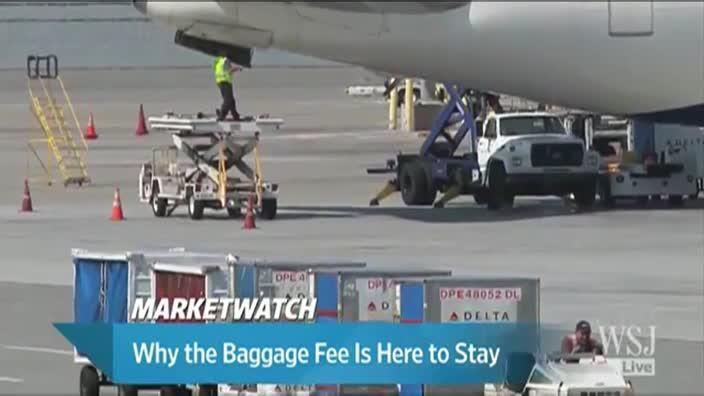 Why baggage fees are here to stay