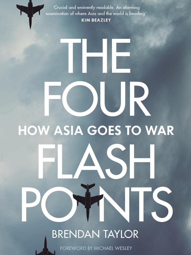 <i>The Four Flashpoints: How Asia Goes to War</i> by Brendan Taylor.