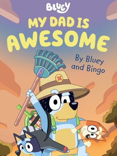 My Dad is Awesome by Bluey and Bingo.