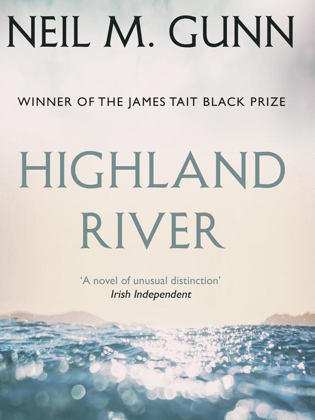 Highland River, by Neil M. Gunn, introduction by Dairmid Gunn, Canongate, 256pp, $19.99