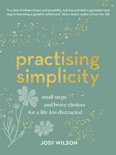 Practising Simplicity by Jodi Wilson.