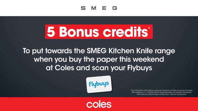 Get 5 BONUS Kitchen Knife credits when you buy the paper this weekend at Coles!