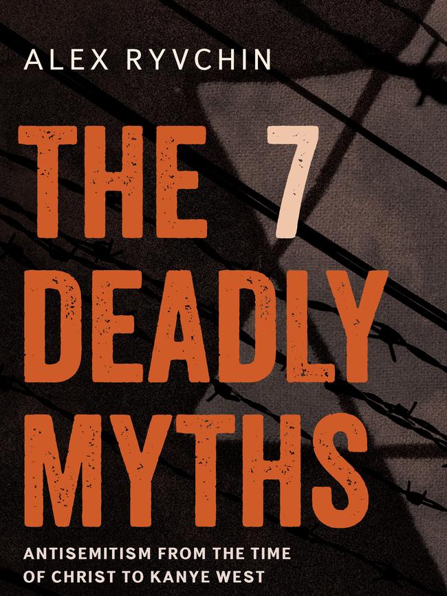 The Seven Deadly Myths: Anti-Semitism from the time of Christ to Kanye