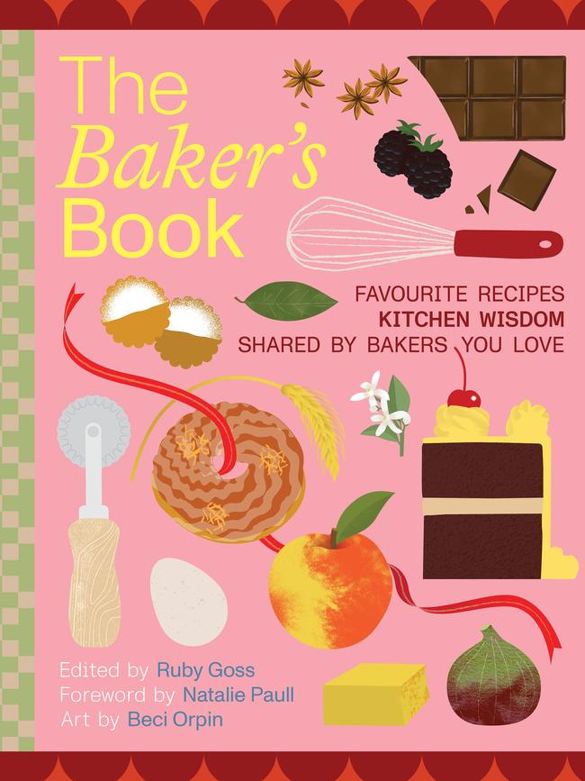 .The Baker’s Book is edited by Ruby Goss.