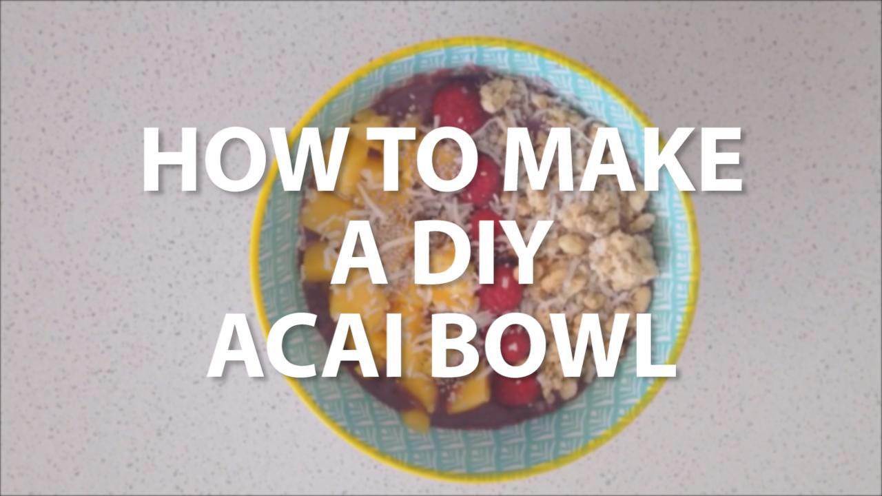 How to DIY your acai bowl