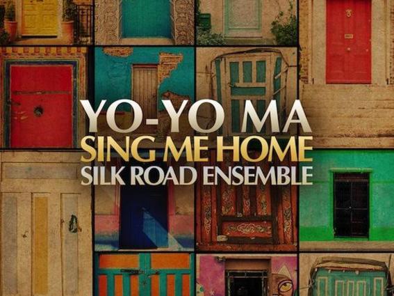 <b>Yo-Yo Ma and the Silk Road Ensemble: </b>                        <i>Sing Me Home</i>