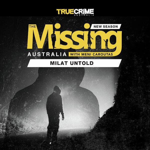 Introducing The Missing Australia – MILAT UNTOLD