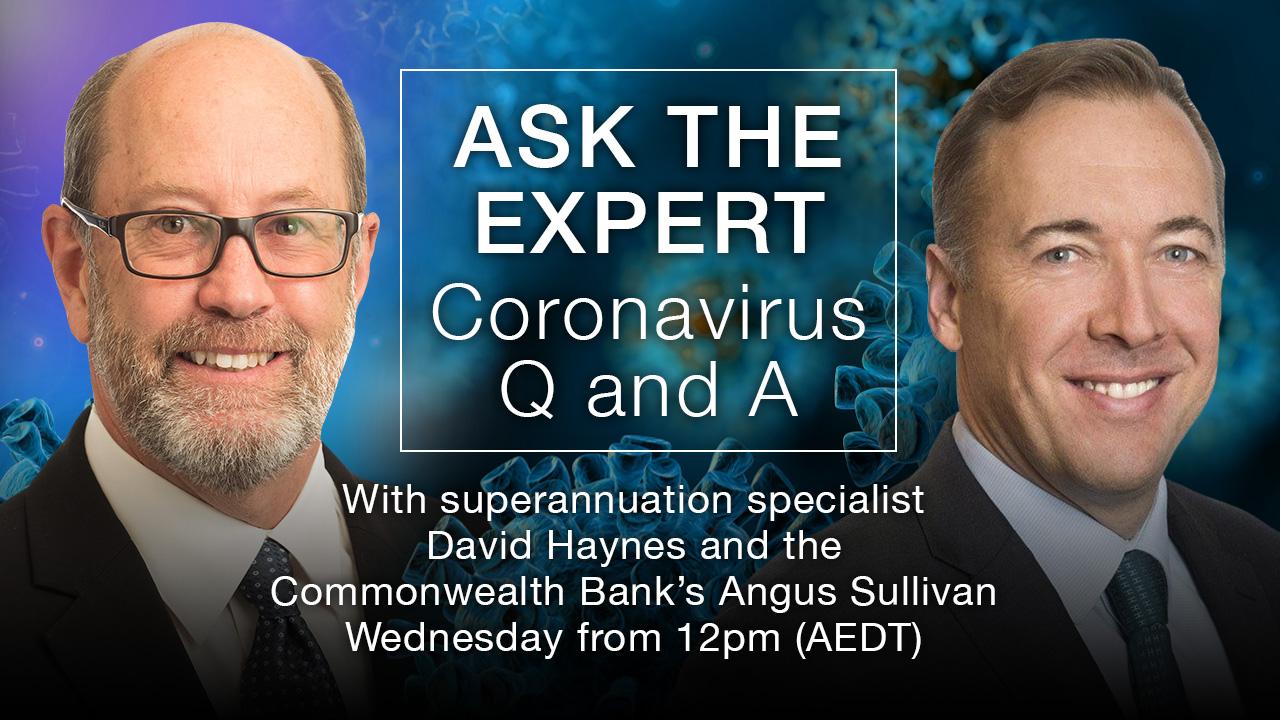 Ask The Expert Coronavirus Q A Superannuation And Personal Finance Questions Answered News