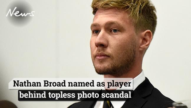 Nathan Broad named as player behind topless photo scandal 