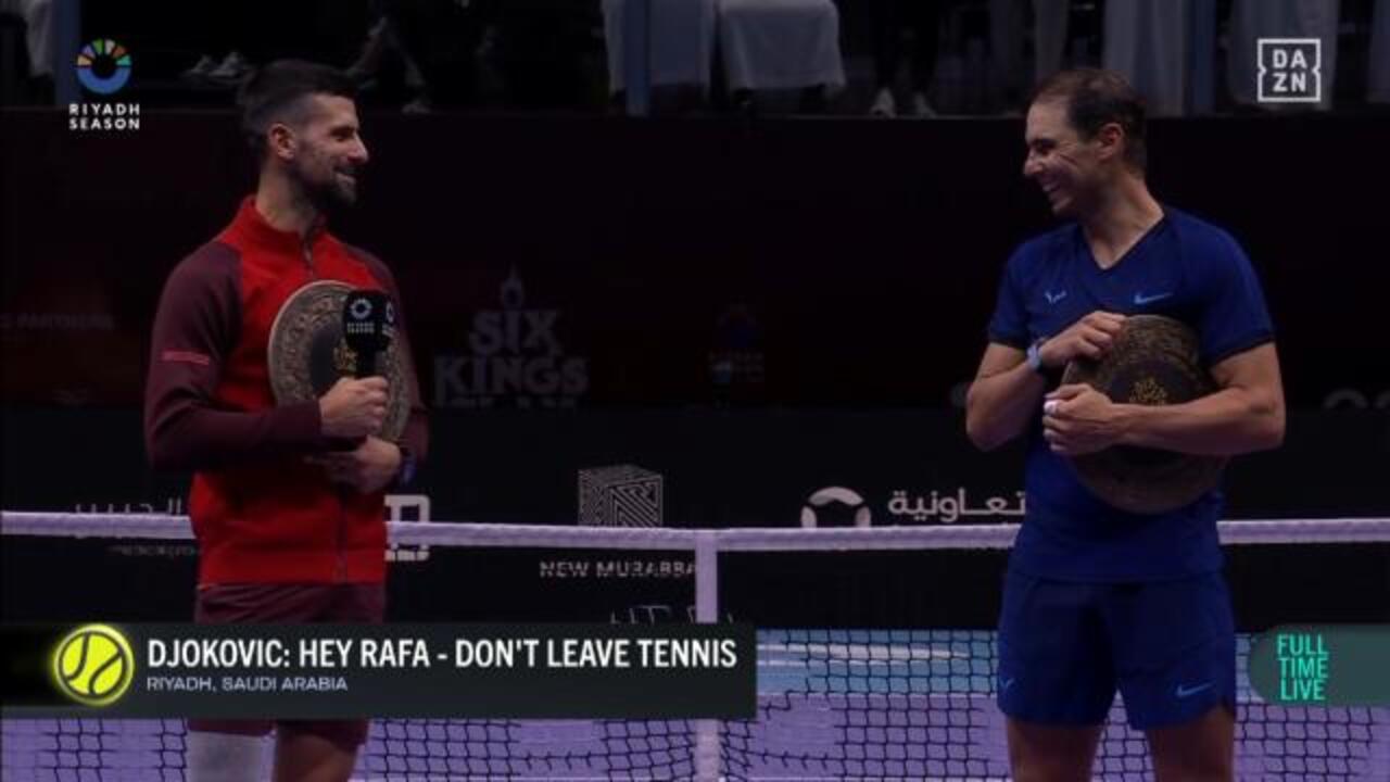 'Don't leave': Djokovic's tribute to Rafa