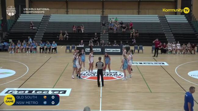 Replay: Basketball Australia Under-18 National Championships Day 3 - Queensland South v New South Wales Metro (Girls)