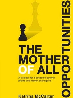 The Mother of All Opportunities by Katrina McCarter