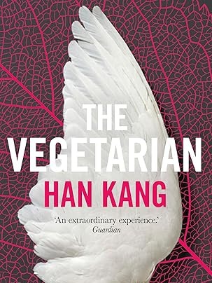 Han Kang’s novel The Vegetarian.