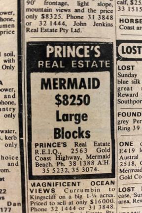 The price of land at Mermaid has gone up since 1975, Gold Coast Bulletin old advertisements. July 1975