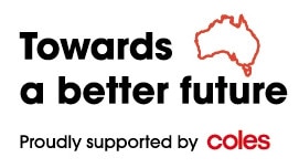 Towards a Better Future campaign in conjunction with Coles’ Better Together strategy will share stories on Farming, Local Communities, Health &amp; Wellbeing, and Sustainability/Food Waste to shine a light on the people, charities and organisations that are helping make our country a better place to live.