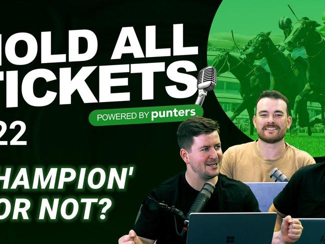 Hold All Tickets - 10 self-trumpeter votes | 'Champion' or not? | Best bet consensus