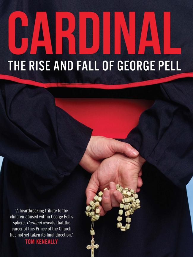 Cardinal: The Rise and Fall of George Pell by Louise Milligan.