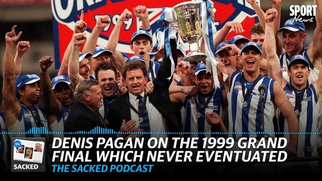 SACKED: Denis Pagan on the 1999 AFL Final that never was