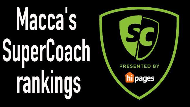 Trading places Macca's SuperCoach rankings