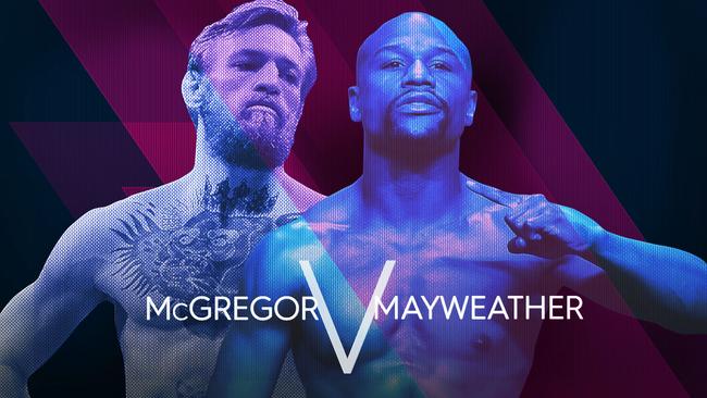 Floyd Mayweather vs Conor McGregor.