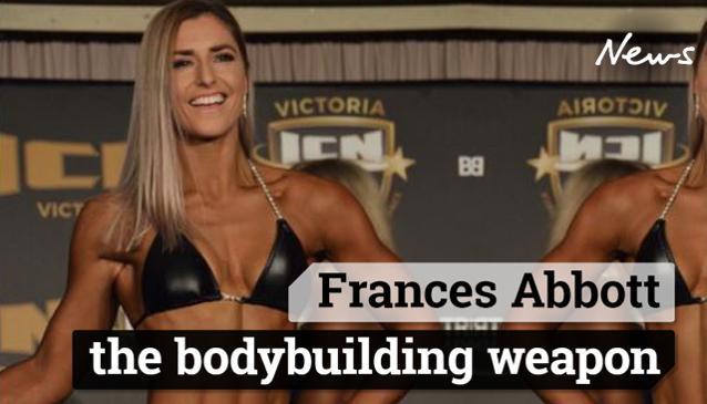 Frances Abbott is a bodybuilding weapon