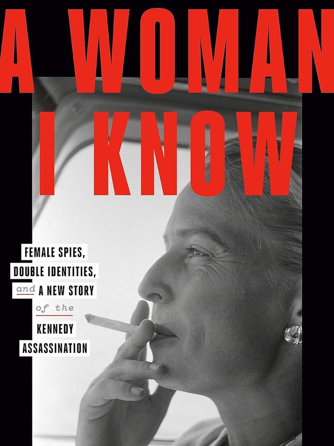 A plausible theory emerges from a new JFK book by Mary Haverstick, called A Woman I Know: Female Spies, Double Identities and a New Story of the Kennedy Assassination.