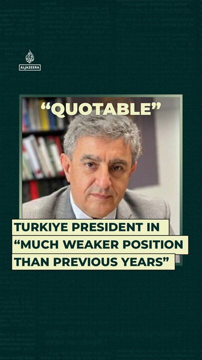 Turkiye President in “much weaker position than previous years”