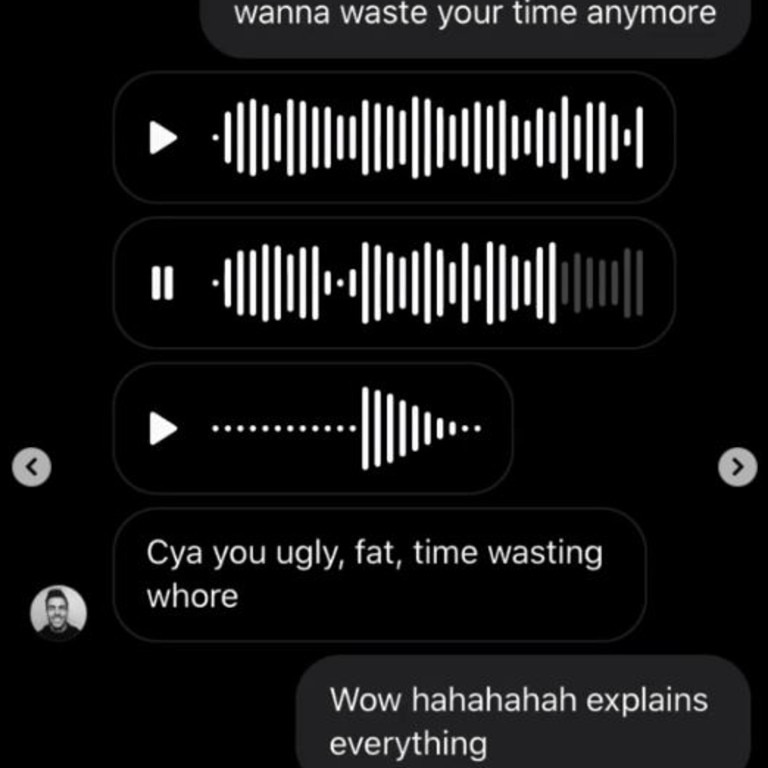 The audio messages were sent in response to her saying she didn't ‘wanna waste your time anymore’. Picture: Instagram