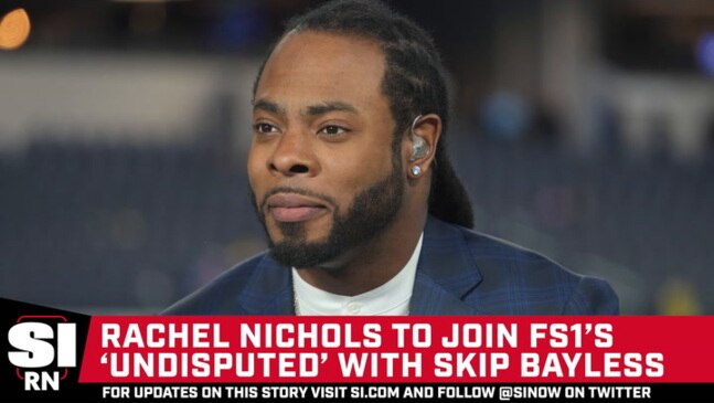 Rachel Nichols to join Richard Sherman and Skip Bayless on FS1's  'Undisputed'