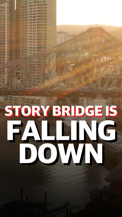 Story Bridge may be unusable in 20 years
