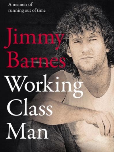 Jimmy Barnes: Working Class Man.