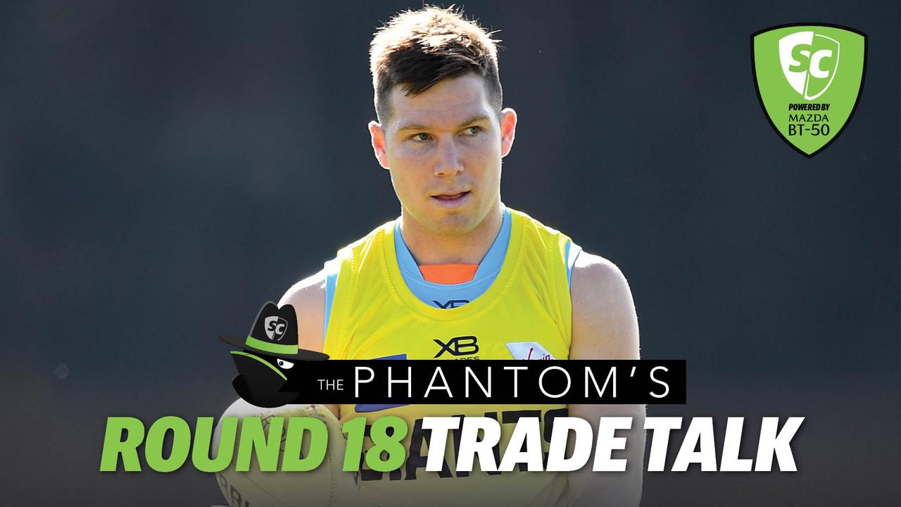 The Phantom's Round 18 Trade Talk