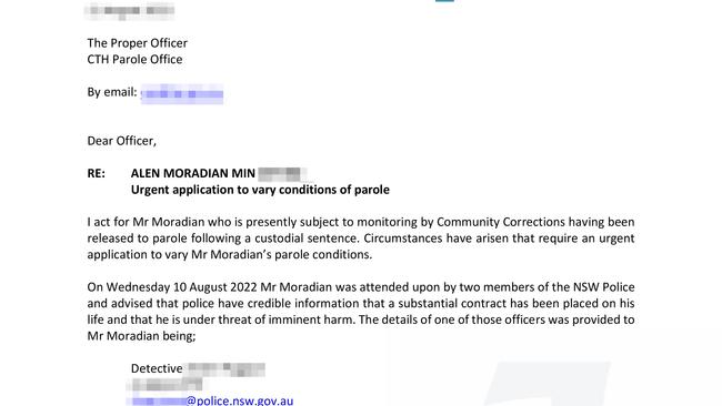 A letter sent by Alen Moradian's lawyer Ben Jamieson on August 12 2022 attempting to vary his parole conditions after police told Moradian they had intelligence that said a contract had been taken out to kill him.