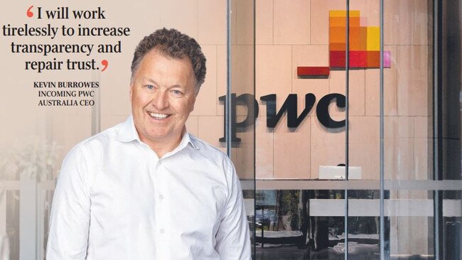 New PwC Australia chief Kevin Burrowes will need to undertake a far reaching overhaul of the troubled firm.