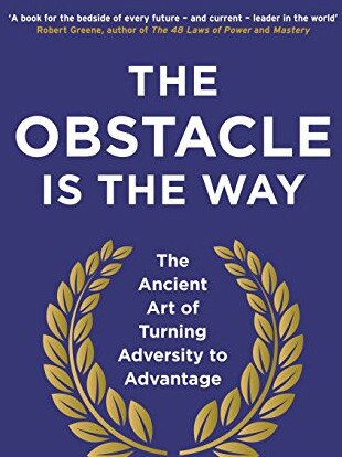 The Obstacle is the Way by Ryan Holiday