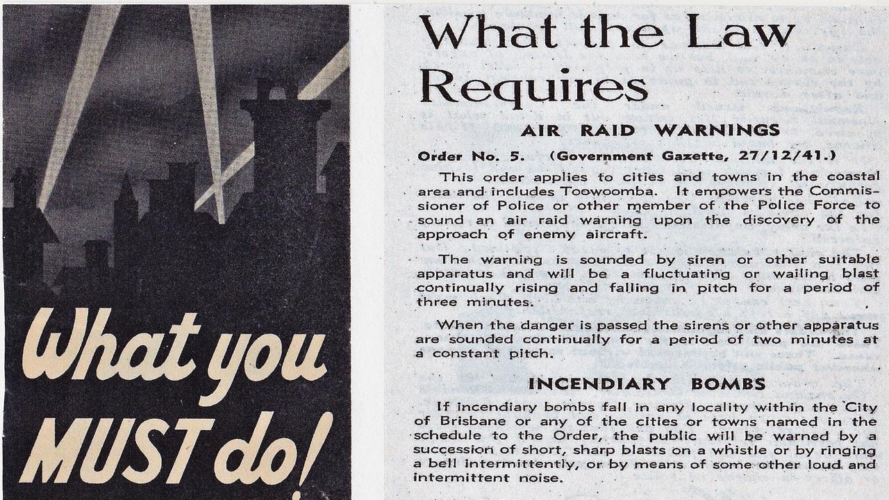 A 1941 pamphlet ‘What you MUST do!’ indicates certain parts of Queensland (Including Toowoomba) were preparing for the possibility of air raids 80 years ago. The pamphlet covers: black outs, air raid shelters/trenches, protection of window glass, fire precautions/parties (training), demolition of damaged buildings and restoration of water and sewerage services. Rocket missile weapons, other than V2 Buzz Bombs were only in the early stages of development in the 1940s. Picture: Contributed