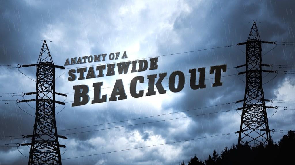 Anatomy of a statewide blackout