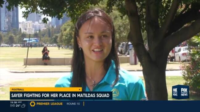 Sayer fighting for Matildas Olympic spot